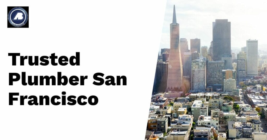 Text reading "Trusted Plumber San Francisco" with a cityscape of San Francisco, including the Transamerica Pyramid. Logo in the top left corner.